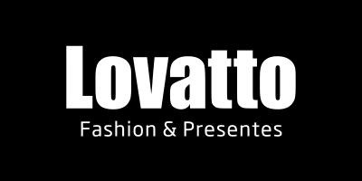 Lovatto Fashion Presentes